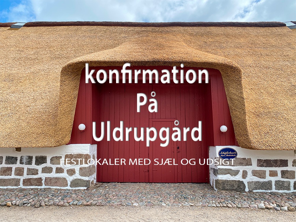 Hold din Konfirmation på Uldrupgård